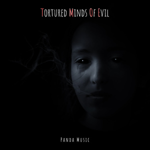 Tortured Minds of Evil