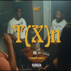 T(x)N (feat. Brook$ & Krooklynn)