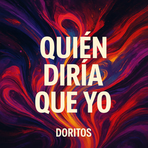 Quien Diria Que Yo