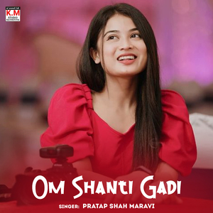 Om Shanti Gadi