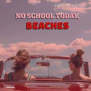 No School Today, Beaches (Orchestrated Version)