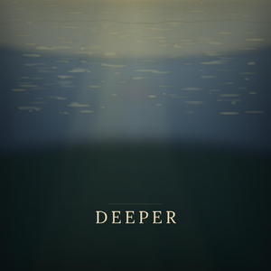 Deeper