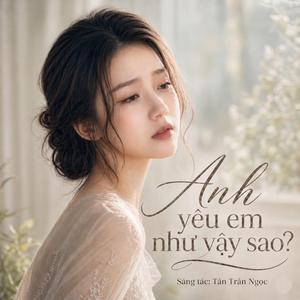 Anh yêu em như vậy sao?