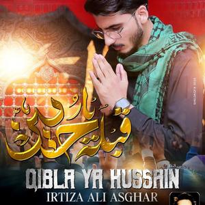 Qibla Ya Hussain A.S