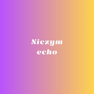 Niczym echo by @wirtualna_muzyka