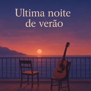 Ultima noite de verào