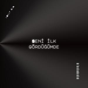 Seni İlk Gördüğümde