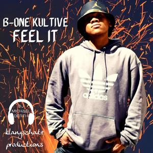 Feel It (feat. B-One Kultive)