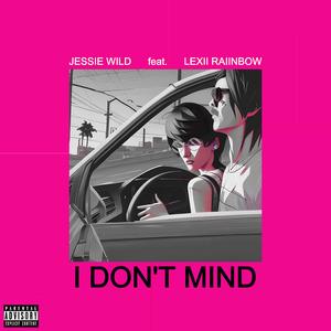 i dont mind (feat. Lexii Raiinbow)