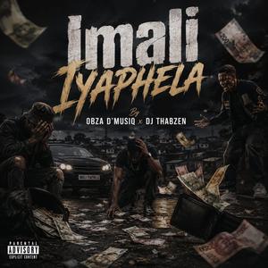 Imali Iyaphela (feat. Obza D'Musiq & Dj Thabzen)