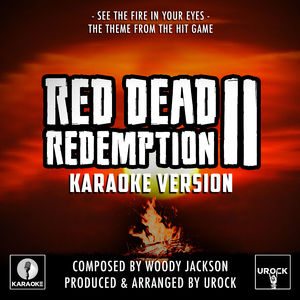 See The Fire In Your Eyes (From "Red Dead Redemption II") (Karaoke Version)