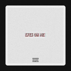 Eyes On Me