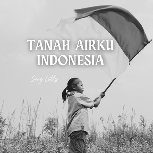 Tanah Airku Indonesia