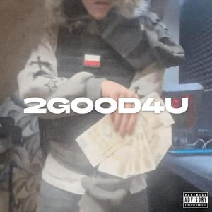 2good4u (feat. MaSel)