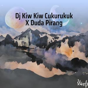 Dj Kiw Kiw Cukurukuk X Duda Pirang