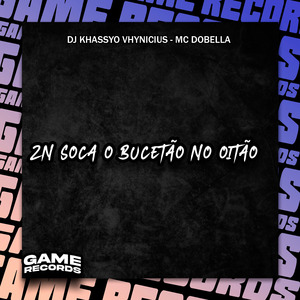 Zn Soca O Bucetão No Oitão