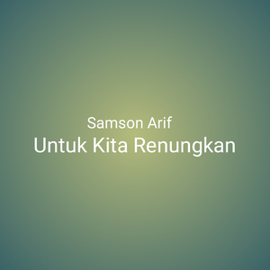Untuk Kita Renungkan