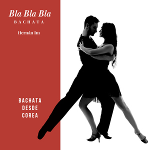 Bla Bla Bla (Bachata Ver.)