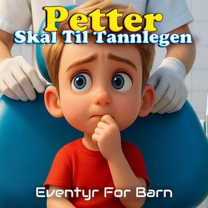 Petter Skal Til Tannlegen