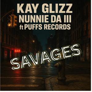 SAVAGES (feat. Puffs & Nunnie Da III)
