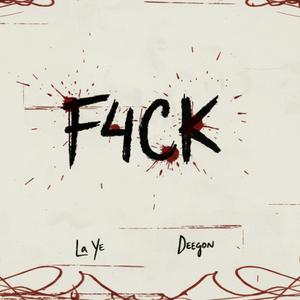 F4CK (feat. Deegon)