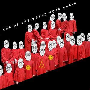 End of the world boys choir