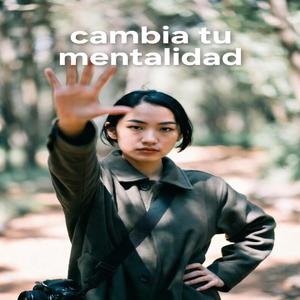 Cambia tu Mentalidad (Special Version)