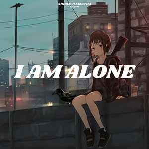 I Am Alone