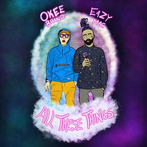All These Things (feat. Eazy Mac)