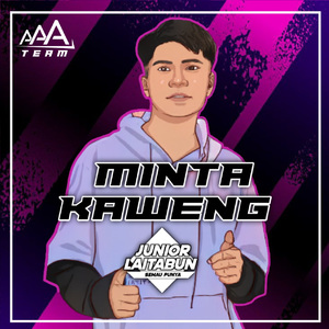 MINTA KAWENG (ft. Andre Xolla)
