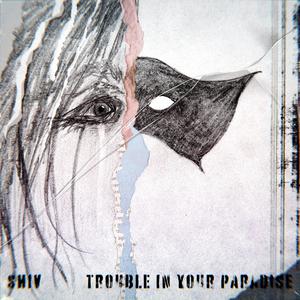 Trouble In Your Paradise