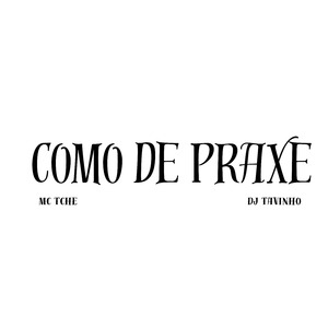 Como de Praxe
