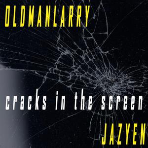 Cracks in the screen (feat. Jayzen)
