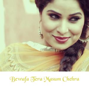 Bewafa Tera Masum Chehra