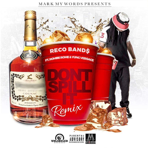Don't Spill It (Remix) [feat. Romiiie Rome & Yung Versace]