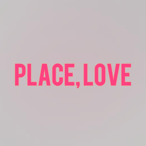 Place, Love