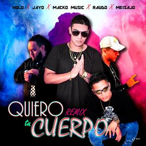 Quiero tu cuerpo (feat. Meisajo, Nolo & Raudo)