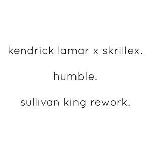 HUMBLE. (Sullivan King Rework)