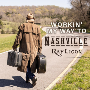 Workin' my Way to Nashville
