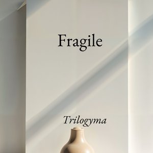 Fragile