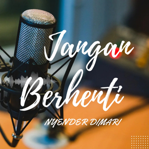 Jangan Berhenti