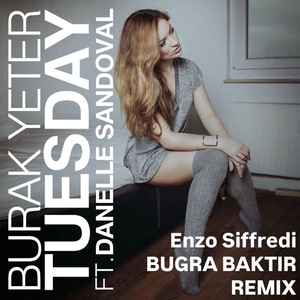 Tuesday (Enzo Siffredi & BUGRA BAKTIR Remix)
