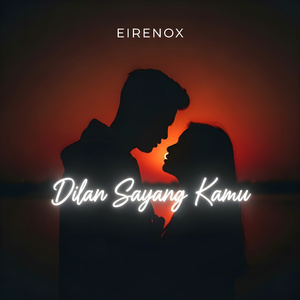 Dilan Sayang Kamu (Music Video Version)