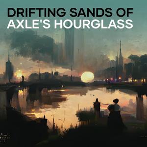 Drifting Sands of Axle's Hourglass