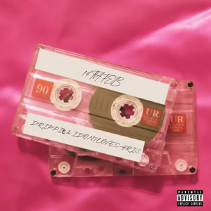 Feb 14th (DRIPPIË XIdontlovechris)