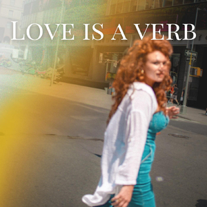 Love Is a Verb