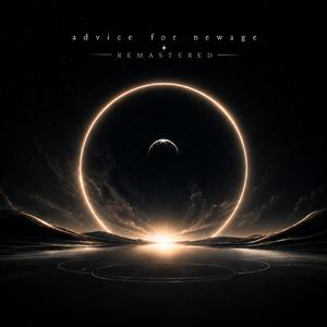 advice for newage (Remastered)