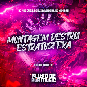 Montagem Destroi Estratosfera