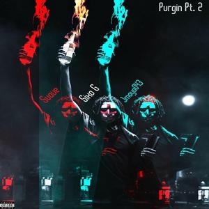 Purgin Pt. 2 (feat. Jmaya043 & Sixo G)