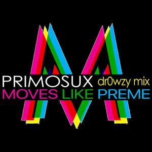 Moves Like Preme (slowed) (feat. PRIMOSUX)